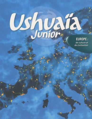 Livrenpoche : Ushuaia junior-europe - Béatrice Compagnon - Livre