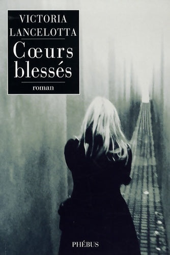 Livrenpoche : Coeurs blessés - Victoria Lancelotta - Livre