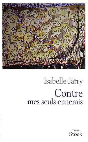 Livrenpoche : Contre mes seuls ennemis - Isabelle Jarry - Livre