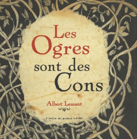 Livrenpoche : Les ogres sont des cons - Albert Lemant - Livre