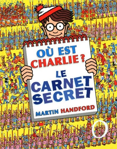 Où est charlie ? le carnet secret ? livre collector ? À partir de 7 ans - Martin Handford - Livre