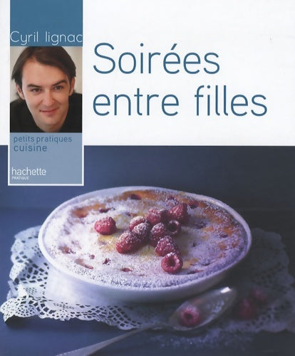 Livrenpoche : Soirée entre filles - Cyril Lignac - Livre