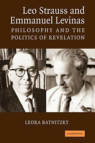 Livrenpoche : Leo Strauss and Emmanuel Levinas. Philosophy and the politics of revelation - Leora Batnitzky - Livre