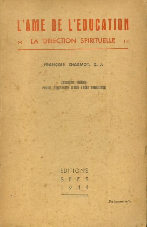 Livrenpoche : L'âme de l'éducation : La direction spirituelle - Francois S. J. Charmot - Livre