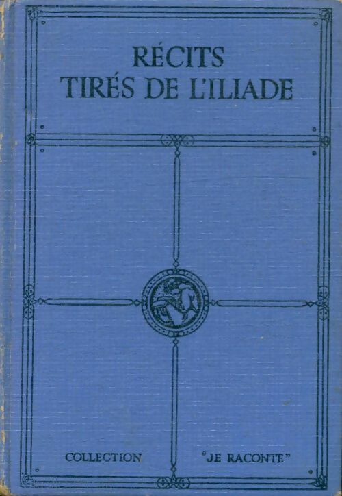 Livrenpoche : Récits tirés de l'iliade - Homère - Livre