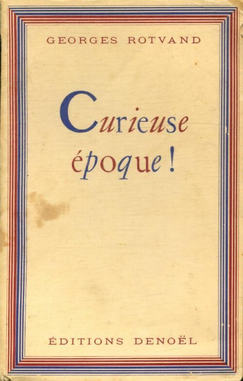 Livrenpoche : Curieuse époque ! - Georges Rotvand - Livre
