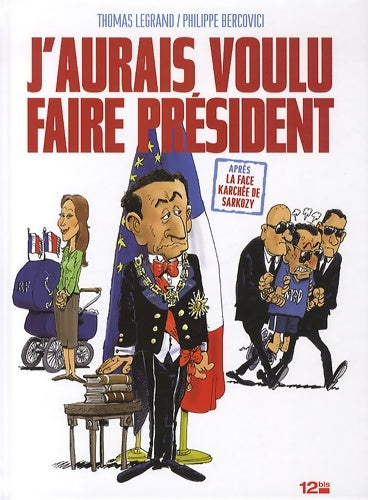 Livrenpoche : J'aurais voulu faire président - Philippe Bercovici - Livre
