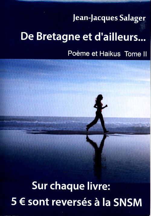 Livrenpoche : Poème et haikus Tome II : De Bretagne et d'ailleurs... - Jean-Jacques Salager - Livre