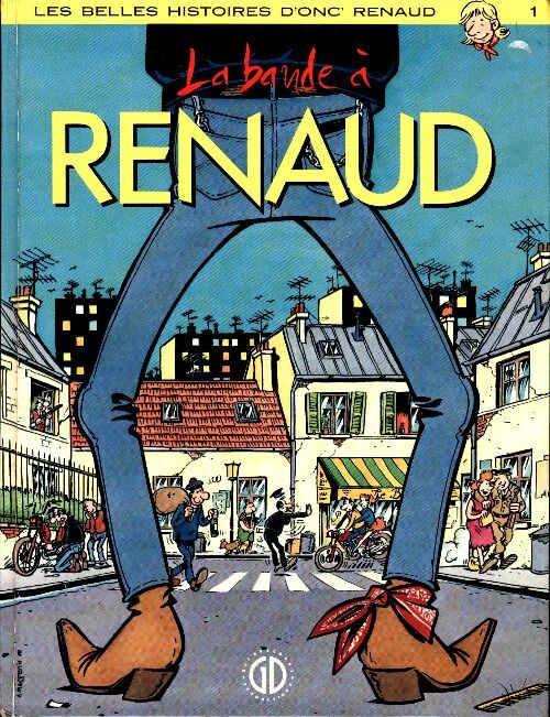 Les histoires d'Onc' Renaud : La bande à Renaud - Onc'Renaud - Livre