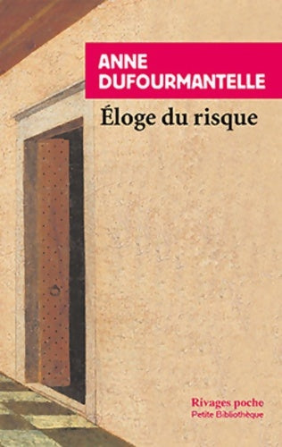 Eloge du risque - Anne Dufourmantelle - Livre