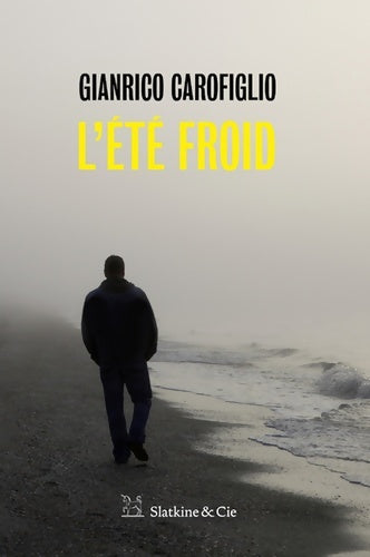 L'été froid - Gianrico Carofiglio - Livre