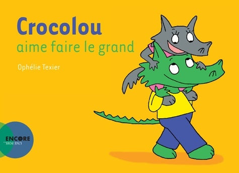 Livrenpoche : Crocolou aime faire le grand - Ophélie Texier - Livre