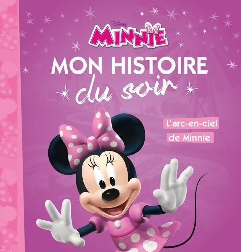 Livrenpoche : Minnie : M'arc en ciel de Minnie - Disney - Livre