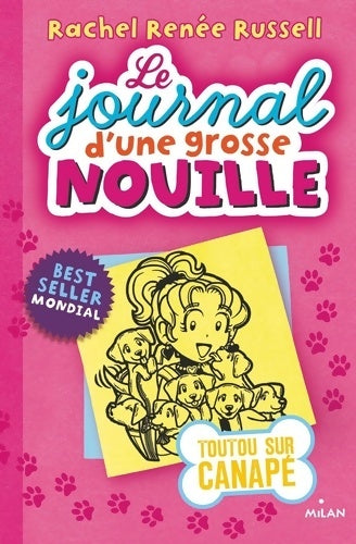 Livrenpoche : Le journal d'une grosse nouille Tome X : Toutous sur canapé - Rachel Renée Russell - Livre