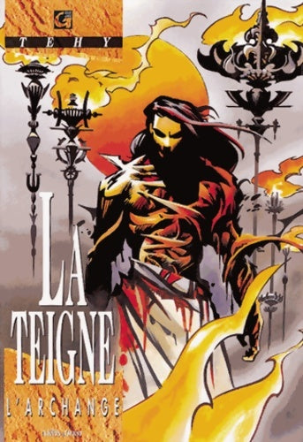 Livrenpoche : La teigne Tome III : L'archange - Téhy - Livre