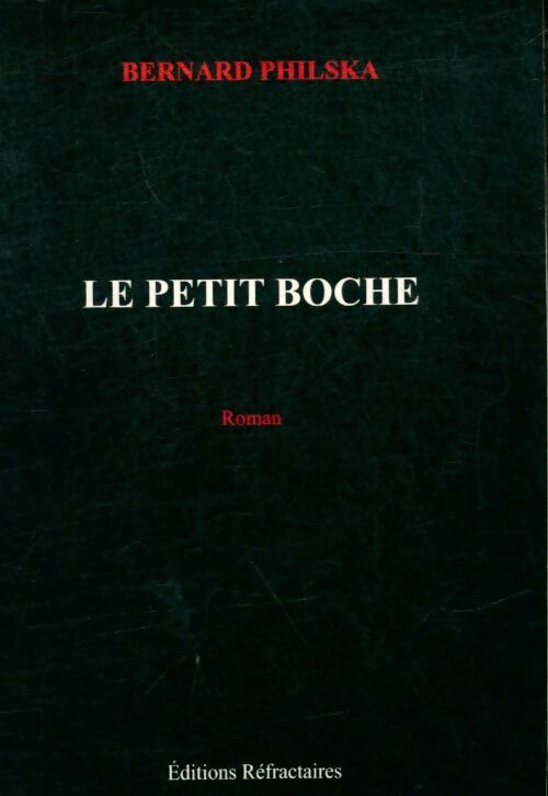 Livrenpoche : Le petit boche - Bernard Philska - Livre