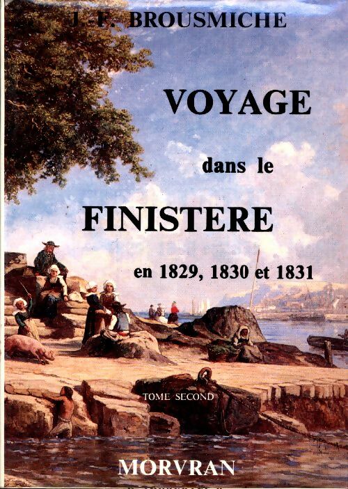 Livrenpoche : Voyage dans le Finistère en 1829, 1830 et 1831 - J.-F. Brousmiche - Livre