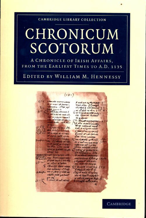 Livrenpoche : Chronicum scotorum. A chronicle of irish affairs from the earliest times to ad 1135 - William M. Hennessy - Livre