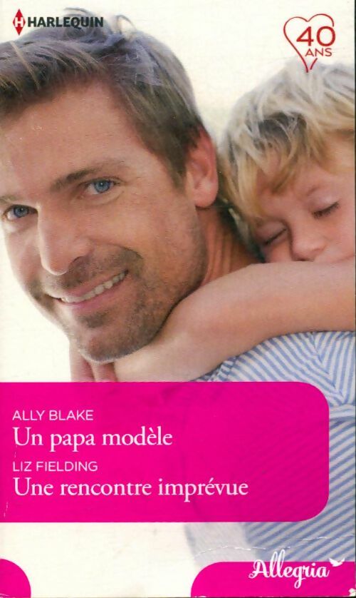Livrenpoche : Un papa modèle / Une rencontre imprévue - Collectif - Livre