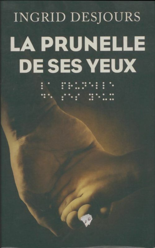 Livrenpoche : La prunelle de ses yeux - Ingrid Desjours - Livre