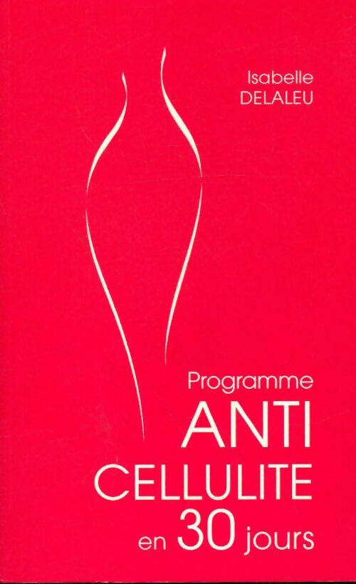 Livrenpoche : Programme anti-cellulite en 30 jours - Isabelle Delaleu - Livre