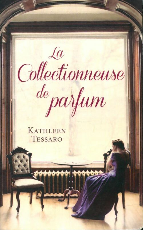 Livrenpoche : La collectionneuse de parfum - Kathleen Tessaro - Livre