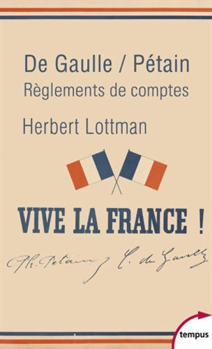 Livrenpoche : De Gaulle/Pétain, règlements de comptes - Herbert R. Lottman - Livre