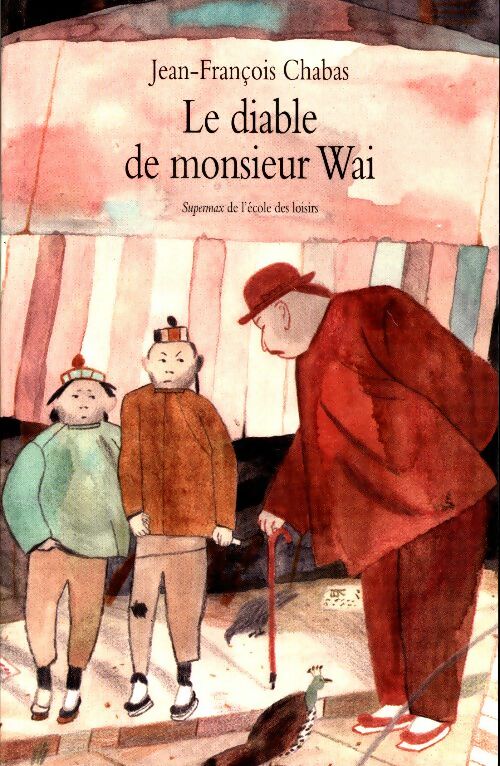 Livrenpoche : Le diable de monsieur Wai - Jean-François Chabas - Livre