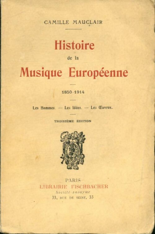 Livrenpoche : Histoire de la musique européenne 1850-1914 - Camille Mauclair - Livre