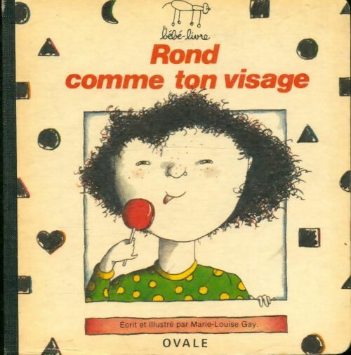 Livrenpoche : Rond comme ton visage - Marie-Louise Gay - Livre