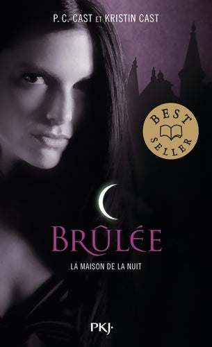 Livrenpoche : La maison de la nuit Tome VII : Brûlée - Kristin Cast - Livre