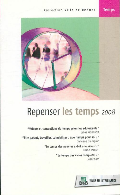 Livrenpoche : Repenser le temps 2008 - Collectif - Livre