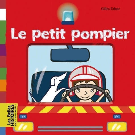 Livrenpoche : Le petit pompier - Gilles Serrigny Eduar - Livre
