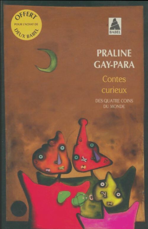 Livrenpoche : Contes curieux des quatre coins du monde - Praline Gay-Para - Livre