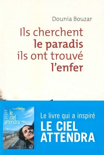Livrenpoche : Ils cherchent le paradis ils ont trouvé l'enfer - Dounia Bouzar - Livre