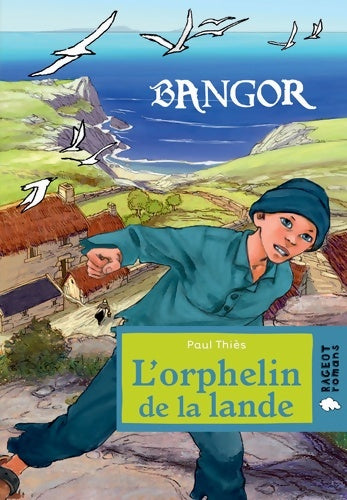 Livrenpoche : Bangor : L'orphelin de la lande - Paul Thiès - Livre