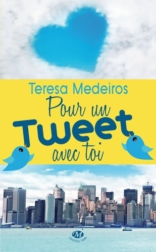 Livrenpoche : Pour un tweet avec toi - Teresa Medeiros - Livre