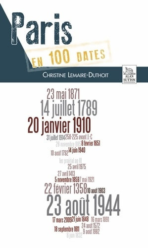 Livrenpoche : Paris en 100 dates - Christine Lemaire-Duthoit - Livre