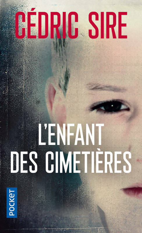 Livrenpoche : L'enfant des cimetières - Sire Cédric - Livre