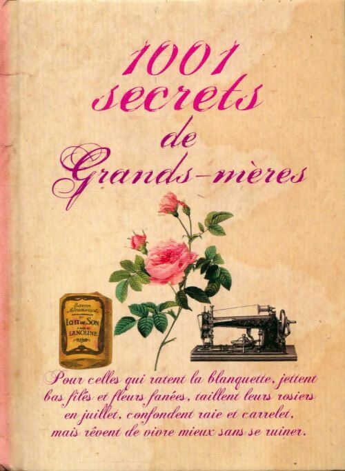 Livrenpoche : 1001 Secrets de grands-mères - Sylvie Dumon-Josset,  Sylvie Dumon-Josset - Livre