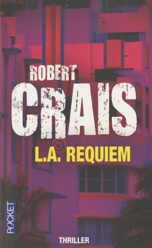 L.A. Requiem - Robert Crais - Livre