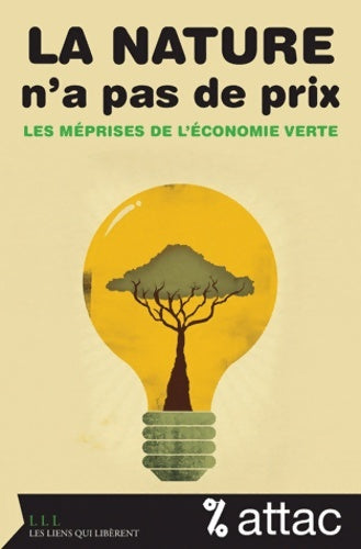 Livrenpoche : La nature n'a pas de prix. Les méprises de l'économie verte - ATTAC - Livre