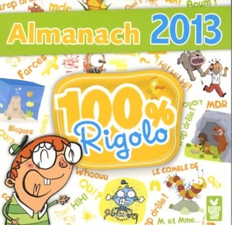 Livrenpoche : Almanach 2013. 100 % rigolo - Collectif - Livre