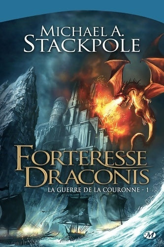 Livrenpoche : La guerre de la couronne Tome I : Forteresse Draconis - Michael A. Stackpole - Livre