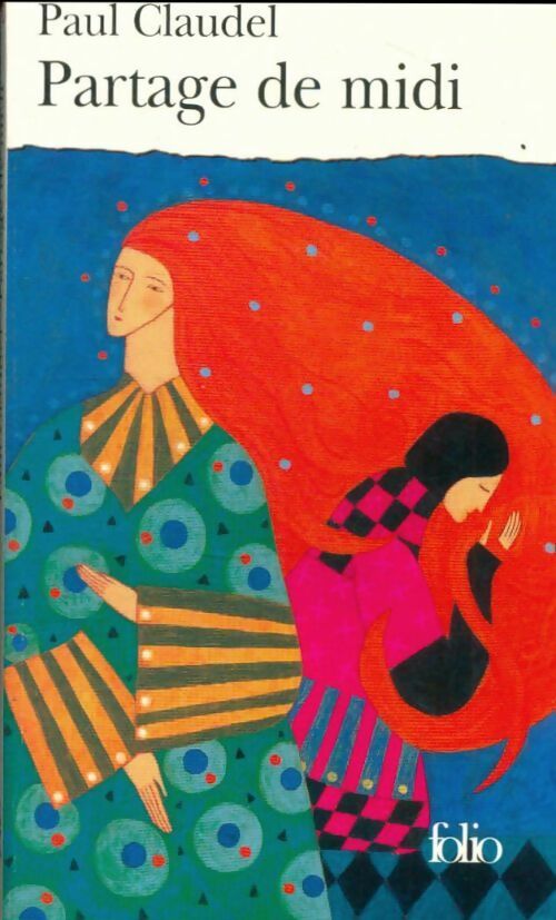 Partage de midi - Paul Claudel - Livre