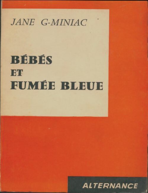 Livrenpoche : Bébés et fumée bleue - Jane-G Miniac - Livre