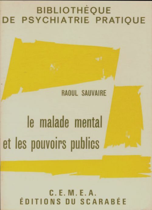 Livrenpoche : Le malade mental et les pouvoirs publics - Raoul Sauvaire - Livre
