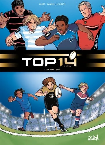 Top 14 Tome I : La top team - Benjamin Ferré -  Top 14 - Livre