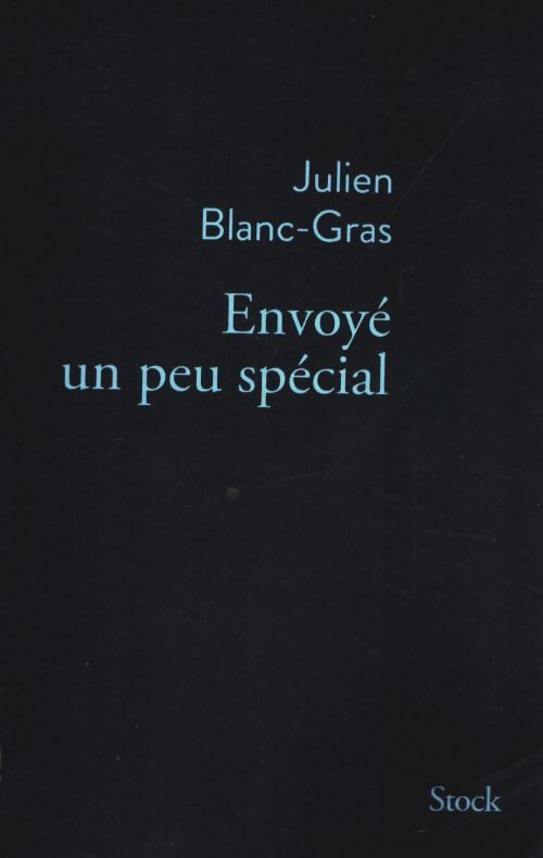 Livrenpoche : Envoyé un peu spécial - Julien Blanc-Gras - Livre
