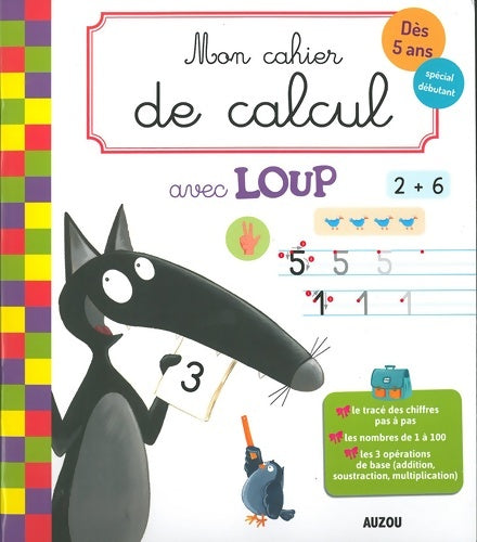 Livrenpoche : Mon cahier de calcul avec loup - Orianne Lallemand - Livre